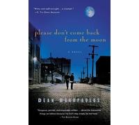 Dean Bakopoulos Please Don't Come Back from the Moon (Tascabile)
