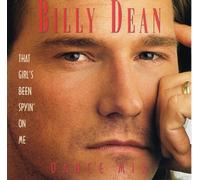 Dean, Billy - That Girl's Been Spyin on Me
