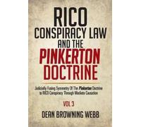 Dean Browning Webb RICO Conspiracy Law and the Pinkerton Doctrine (Tascabile)