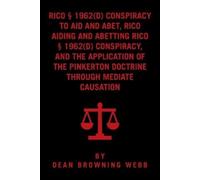 Dean Browning Webb RICO Conspiracy Law and the Pinkerton Doctrine (Tascabile)
