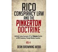 Dean Browning Webb RICO Conspiracy Law and the Pinkerton Doctrine (Tascabile)