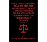 Dean Browning Webb RICO Conspiracy Law and the Pinkerton Doctrine (Tascabile)