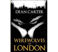 Dean Carter Werewolves of London (Tascabile)