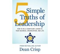 Dean Crisp 5 Simple Truths of Leadership (Copertina rigida) (PRESALE 13/01/2026)