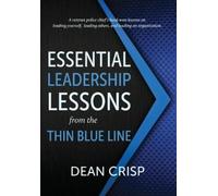 Dean Crisp Essential Leadership Lessons from the Thin Blue Li (Copertina rigida)