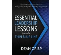 Dean Crisp Essential Leadership Lessons from the Thin Blue Line (Tascabile)