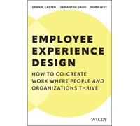 Dean E. Carter Samantha Gadd Mark Le Employee Experience Desi (Copertina rigida)