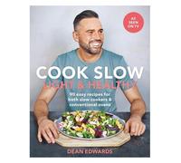 Dean Edwards Cook Slow: Light & Healthy (Tascabile)