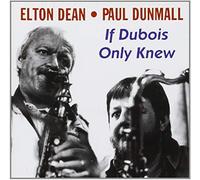 Elton Dean/Paul Dunmall If Dubois Only Knew (CD) Album