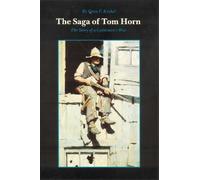 Dean F. Krakel The Saga of Tom Horn (Tascabile)