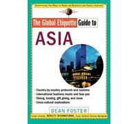 Dean Foster The Global Etiquette Guide to Asia (Tascabile)