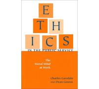Dean Geuras Charles Garofalo Ethics in the Public Service (Tascabile)