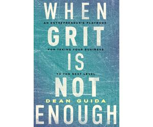 Dean Guida When Grit is Not Enough (Tascabile)