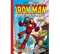 Dean Hale Iron Man: Something Strange (A Mighty Marvel Team- (Copertina rigida)