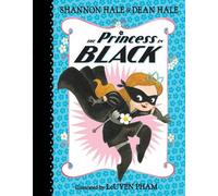 Dean Hale Shannon Hale The Princess in Black (Copertina rigida)