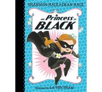 Dean Hale Shannon Hale The Princess in Black (Copertina rigida)