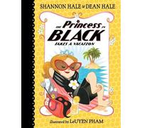 Dean Hale Shannon Hale The Princess in Black Takes a Vacation (Copertina rigida)