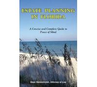 Dean Hanewincke Estate Planning in Florida - A Concise and Complete (Tascabile)