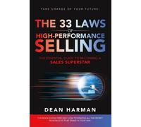 Dean Harman THE 33 LAWS OF HIGH-PERFORMANCE SELLING (Tascabile)