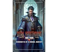 Dean Hawthorne: Headmaster of a Magical Academy