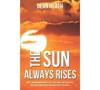 Dean Heath The Sun Always Rises (Tascabile)