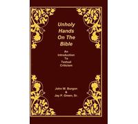 Dean J Burgon Unholy Hands on the Bible (Copertina rigida)