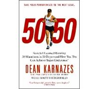 Dean Karnazes Matt F 50/50: Secrets I Learned Running 50 Marathons I (Tascabile)
