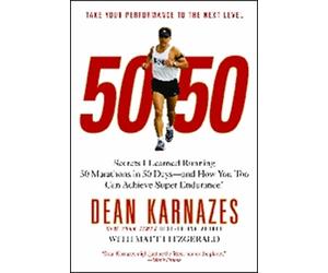 Dean Karnazes Matt F 50/50: Secrets I Learned Running 50 Marathons I (Tascabile)