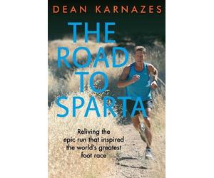 Dean Karnazes The Road to Sparta (Tascabile)