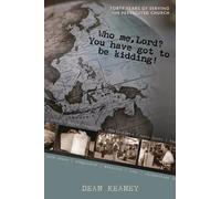 Dean Keaney Who Me, Lord? You Have Got to be Kidding (Tascabile)