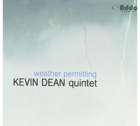Dean, Kevin - Weather Permitting