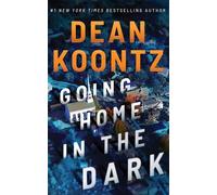 Dean Koontz Going Home in the Dark (Copertina rigida)