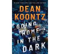 Dean Koontz Going Home in the Dark (Copertina rigida)