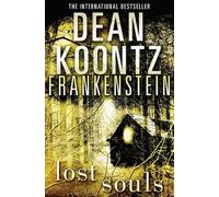 Dean Koontz Lost Souls (Tascabile) Dean Koontz’s Frankenstein