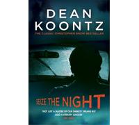 Dean Koontz Seize the Night (Moonlight Bay Trilogy, Book 2) (Tascabile)