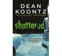 Dean Koontz Shattered (Tascabile)