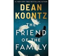 Dean Koontz The Friend of the Family (Copertina rigida)