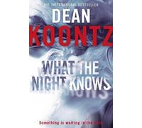 Dean Koontz What the Night Knows (Tascabile)