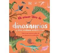 Dean Lomax Mi primer libro de dinosaurios y otras criaturas p (Copertina rigida)