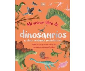 Dean Lomax Mi primer libro de dinosaurios y otras criaturas p (Copertina rigida)
