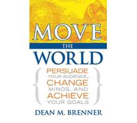 Dean M Brenner Move the World (Copertina rigida)