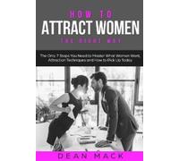 Dean Mack How to Attract Women (Tascabile) Social Skills