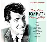 Dean Martin - That's Amore: Dean Martin's Greatest Love Songs