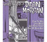Dean Morgan - The Totally Twisted World Of Dean Morgan