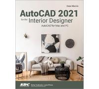 Dean Muccio AutoCAD 2021 for the Interior Designer (Tascabile)