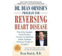 Dean Ornish Dr. Dean Ornish's Program for Reversing Heart Disease (Tascabile)