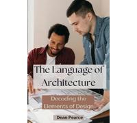 Dean Pearce The Language of Architecture (Tascabile)