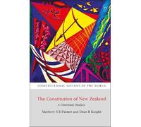 Dean R Knight Matthew SR Palmer The Constitution of New Zealand (Tascabile)