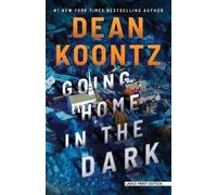Dean R Koontz Going Home in the Dark (Tascabile)