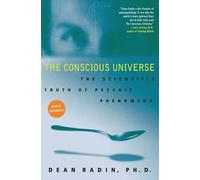 Dean Radin The Conscious Universe (Tascabile)
